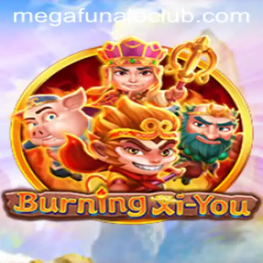 Exploring the Exciting World of BurningXiYou: A Journey with Megafunalo