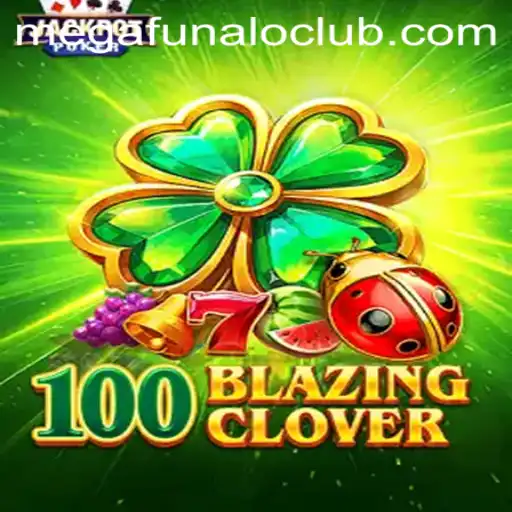 Unveiling the Thrills of 100BlazingClover: A Dive into the World of Megafunalo