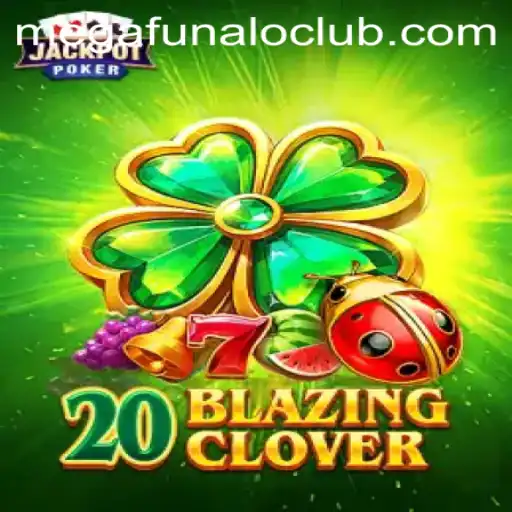 Unveiling 20BlazingClover: The Ultimate Gaming Experience